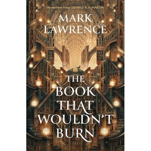 THE BOOK THAT WOULDN’T BURN - THE LIBRARY TRILOGY 1 - LAWREN