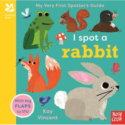 I SPOT A RABBIT - MY FIRST SPOTTER'S GUIDE - NATIONAL TRUST