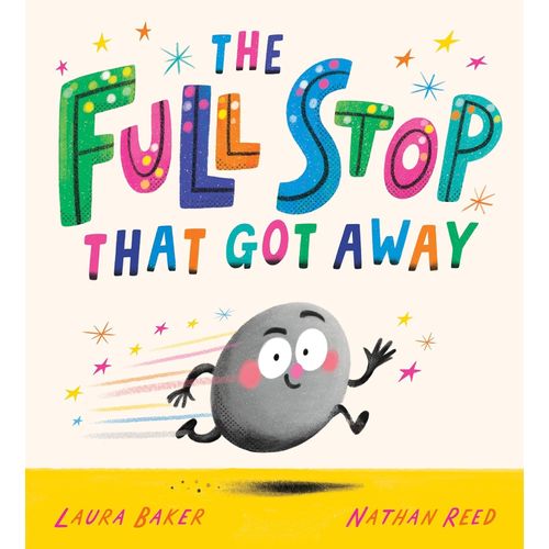 THE FULL STOP THAT GOT AWAY - LAURA BAKER