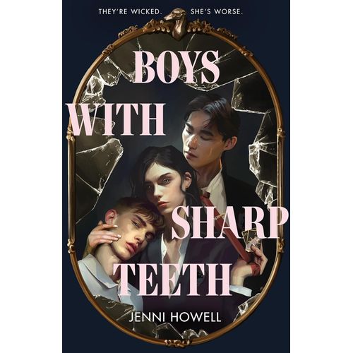 BOYS WITH SHARP TEETH - JENNI HOWELL