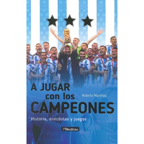 A JUGAR CON LOS CAMPEONES - HISTORIA, ANECDOTAS Y JUEGOS