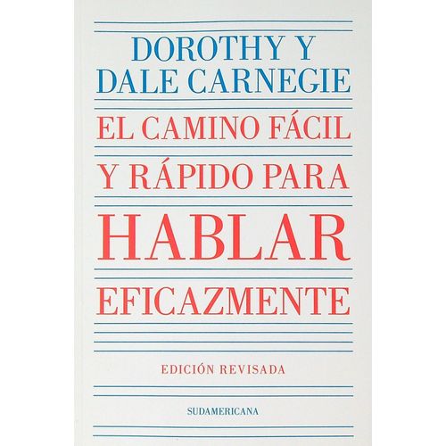 EL CAMINO FACIL Y RAPIDO PARA HABLAR EFICAZ - CARNEGIE