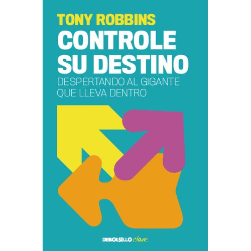 CONTROLE SU DESTINO- DESPERTANDO AL GIGANTE QUE LLEVA DENTRO