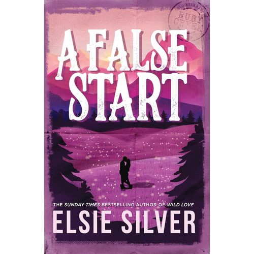 A FALSE START - GOLD RUSH RANCH 4 - ELSIE SILVER