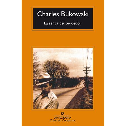 LIBRO LA SENDA DEL PERDEDOR - CHARLES BUKOWSKI