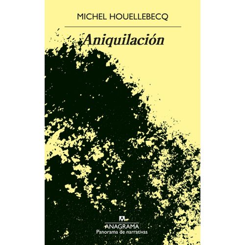 ANIQUILACION - MICHEL HOUELLEBECQ