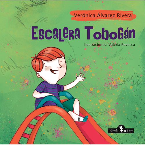 ESCALERA TOBOGAN - VERONICA ALVAREZ RIVERA - VALERIA RAVECCA