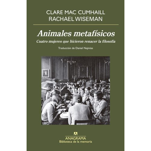 ANIMALES METAFISICOS - CLARE MAC CUMHAILL - WISEMAN RACHEL