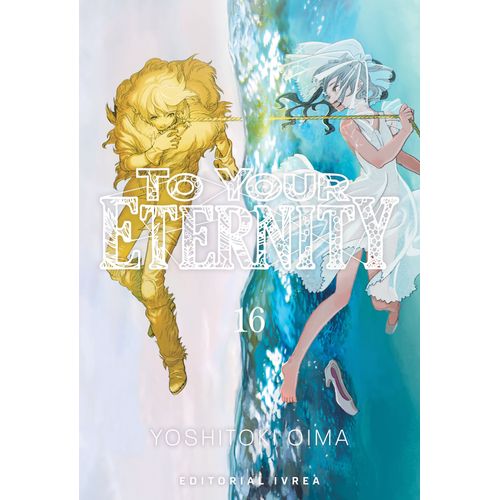 TO YOUR ETERNITY 16 - YOSHITOKI OIMA