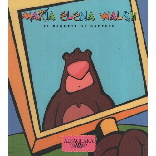 EL PAQUETE DE OSOFETE - MARIA ELENA WALSH