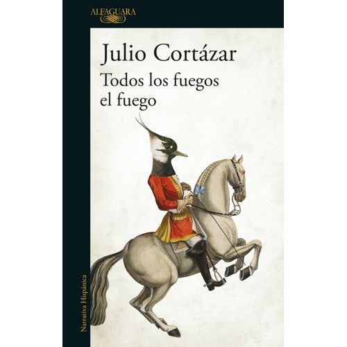 TODOS LOS FUEGOS EL FUEGO - JULIO CORTAZAR