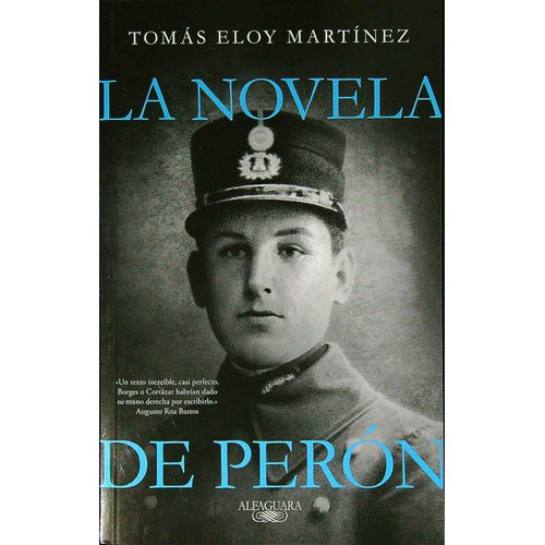LA NOVELA DE PERON - TOMAS ELOY MARTINEZ - ED. CONMEMORATIVA