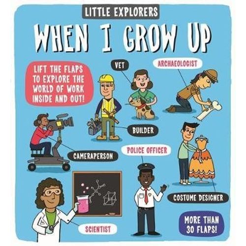 WHEN I GROW UP LITTLE EXPLORERS - MORE THAN 30 FLAPS!