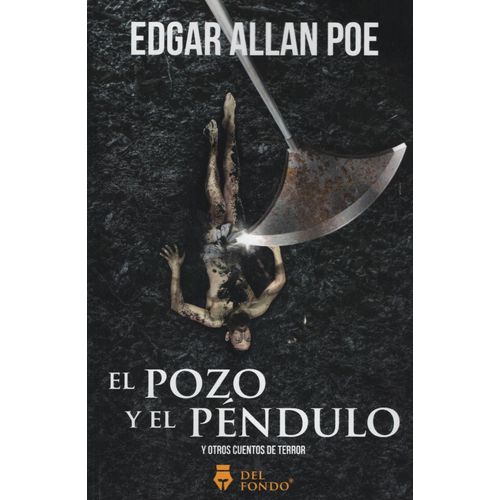 EL POZO Y EL PENDULO Y OTROS CUENTOS DE TERROR