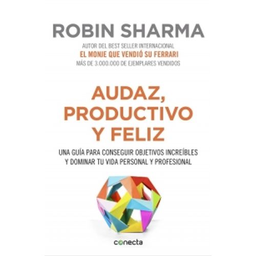AUDAZ, PRODUCTIVO Y FELIZ