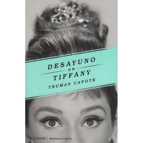 DESAYUNO EN TIFFANY - TRUMAN CAPOTE