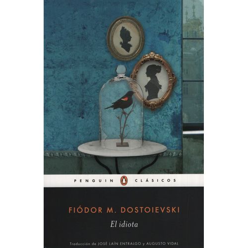 EL IDIOTA - PENGUIN CLASICOS