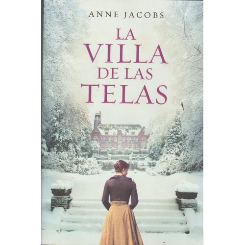 LA VILLA DE LAS TELAS - ANNE JACOBS