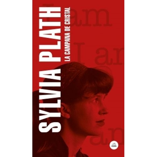 LA CAMPANA DE CRISTAL - SYLVIA PLATH