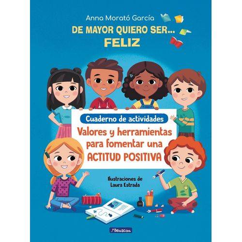 DE MAYOR QUIERO SER... FELIZ - CUADERNO DE ACTIVIDADES