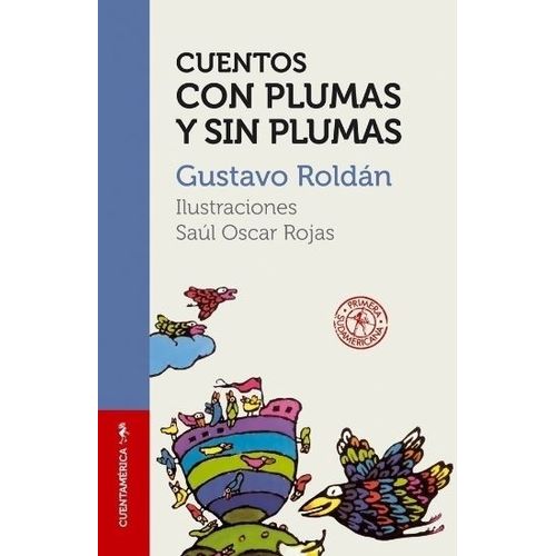 CUENTOS CON PLUMAS Y SIN PLUMAS - GUSTAVO ROLDAN