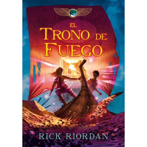 EL TRONO DE FUEGO - LAS CRONICAS DE KANE 2 - RICK RIORDAN