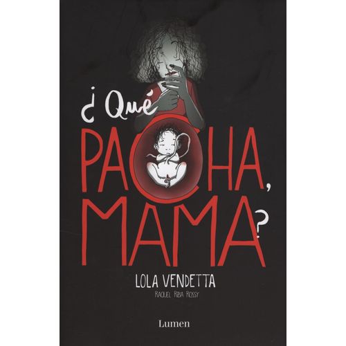 LOLA VENDETTA. QUE PACHA, MAMA?