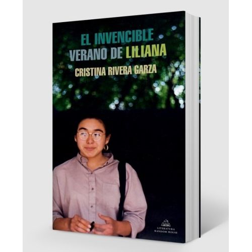 EL INVENCIBLE VERANO DE LILIANA - CRISTINA RIVERA GARZA