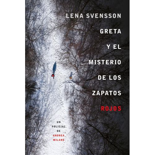 GRETA Y EL MISTERIO DE LOS ZAPATOS ROJOS - LENA SVENSSON