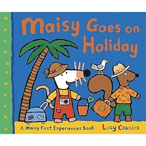 MAISY GOES ON HOLIDAY - LUCY COUSINS
