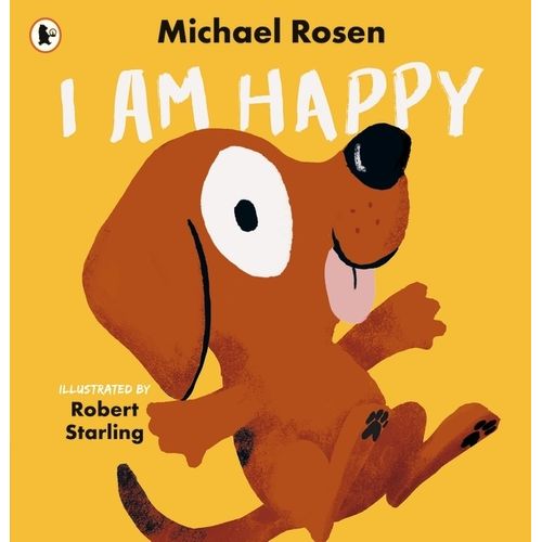 I AM HAPPY - MICHAEL ROSEN - ROBERT STARLING