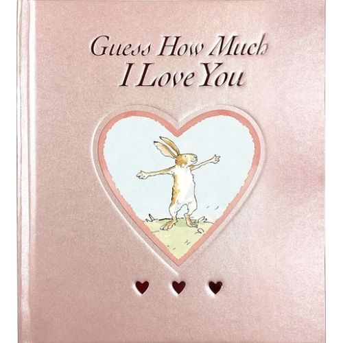 GUESS HOW MUCH I LOVE YOU