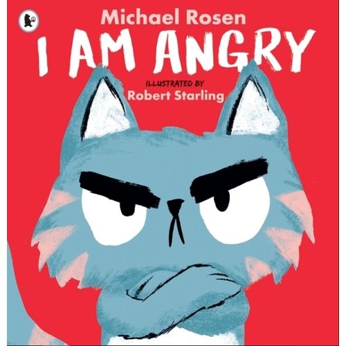 I AM ANGRY - MICHAEL ROSEN