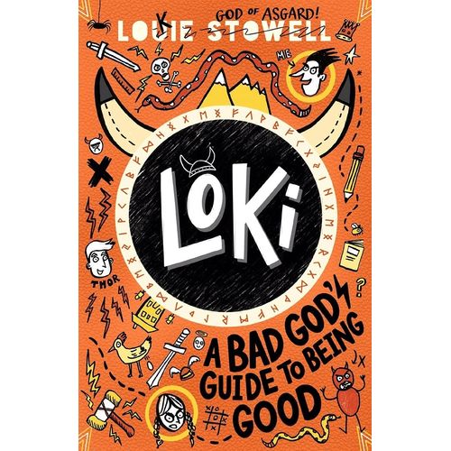 LOKI - A BAD GOD'S GUIDE TO BEING GOOD - LOUIE STOWELL