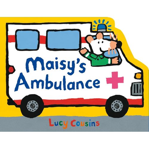 MAISY'S AMBULANCE - LUCY COUSINS