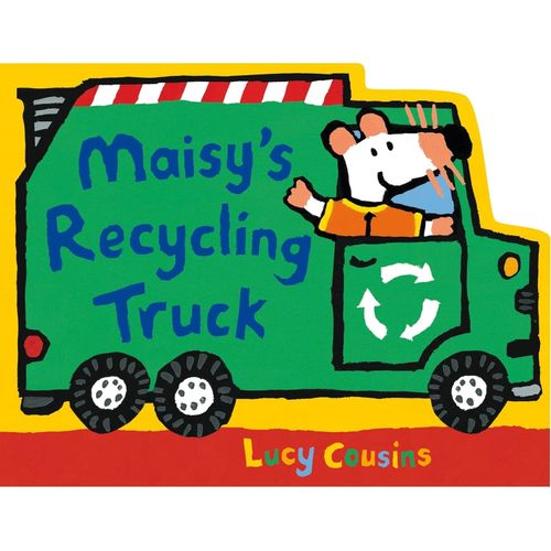MAISY'S RECYCLING TRUCK - LUCY COUSINS