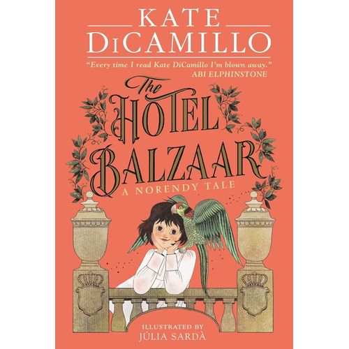 THE HOTEL BALZAAR - A NORENDY TALE - KATE DICAMILLO