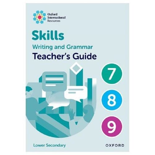 WRITING AND GRAMMAR SKILLS LOWER SECONDARY - TEACHER'S GUIDE