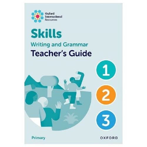 WRITING AND GRAMMAR SKILLS LOWER PRIMARY - TEACHER'S GUIDE