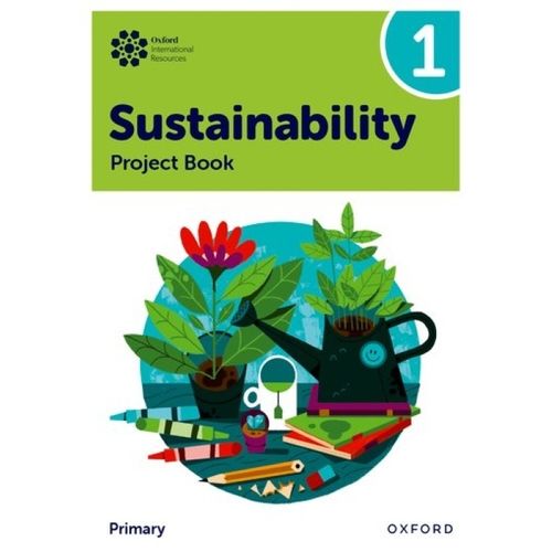 OXFORD INTERNATIONAL SUSTAINABILITY 1 - PROJECT BOOK