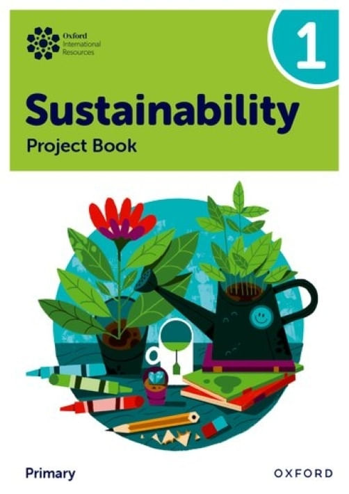 OXFORD INTERNATIONAL SUSTAINABILITY 1 - PROJECT BOOK