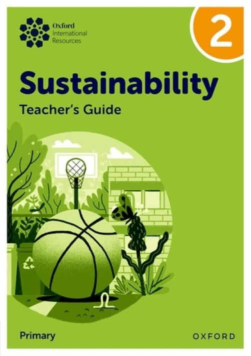 OXFORD INTERNATIONAL SUSTAINABILITY 2 - TEACHER'S GUIDE