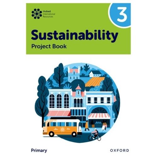 OXFORD INTERNATIONAL SUSTAINABILITY 3 - PROJECT BOOK