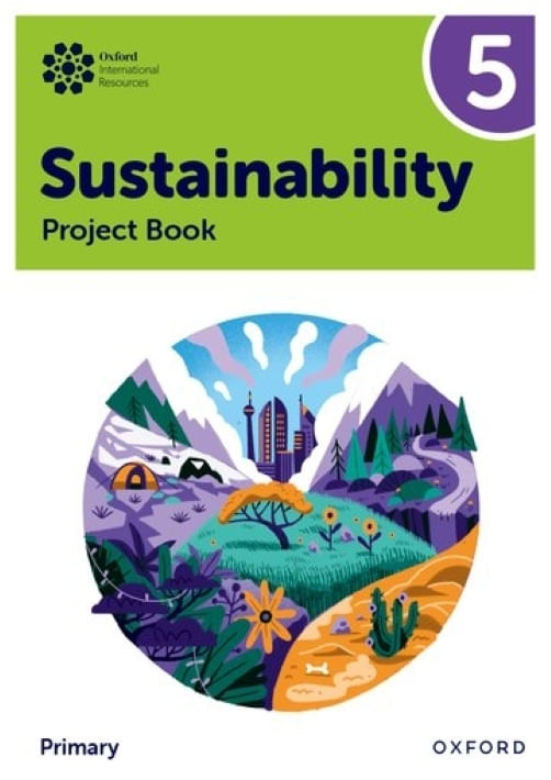 OXFORD INTERNATIONAL SUSTAINABILITY 5 - PROJECT BOOK