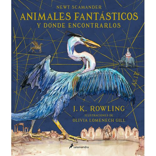 ANIMALES FANTASTICOS Y DONDE ENCONTRARLOS (EDICION ILUSTRADA