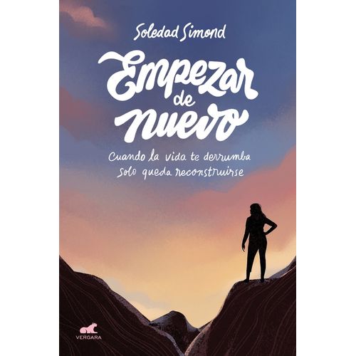 EMPEZAR DE NUEVO - CUANDO LA VIDA TE DERRUMBA SOLO QUEDA REC