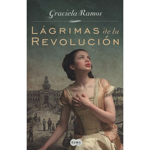 LAGRIMAS DE LA REVOLUCION - GRACIELA RAMOS