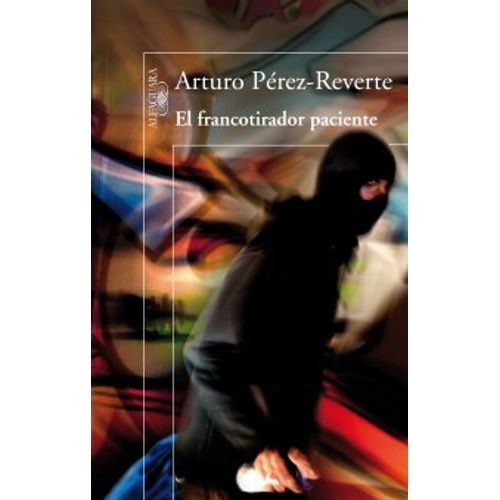 EL FRANCOTIRADOR PACIENTE - ARTURO PEREZ REVERTE