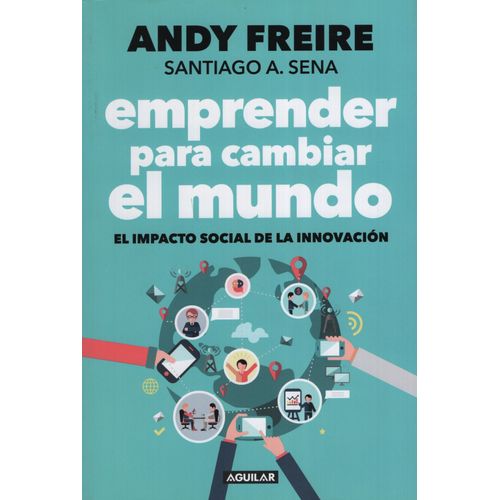 EMPRENDER PARA CAMBIAR EL MUNDO