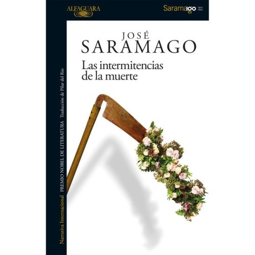LAS INTERMITENCIAS DE LA MUERTE - JOSE SARAMAGO